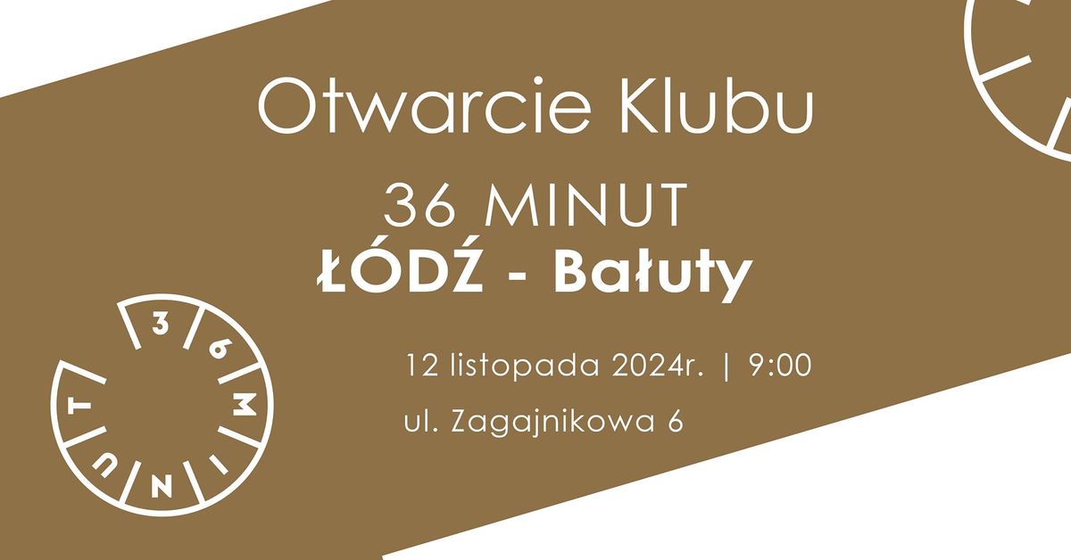 Otwarcie KLUBU 36 MINUT BA\u0141UTY