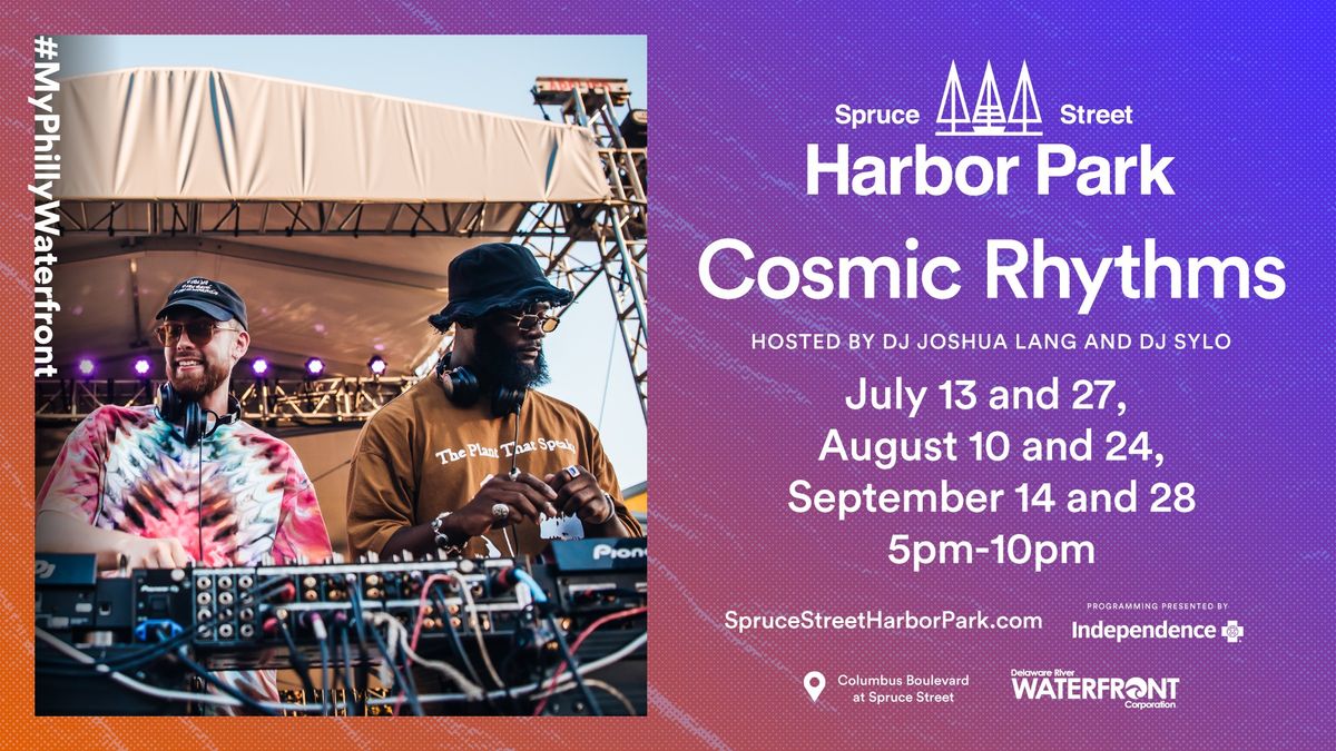 Cosmic Rhythms, hosted by DJ Joshua Lang and DJ Sylo at Spruce Street Harbor Park