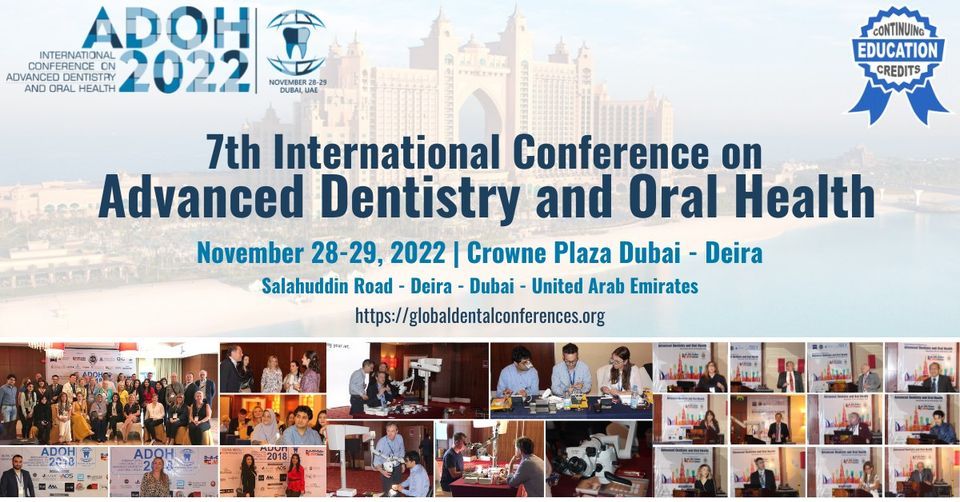 7th International Conference on Advanced Dentistry and Oral Health (ADOH 2022)