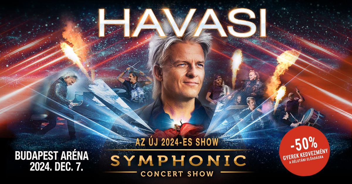 HAVASI Symphonic Ar\u00e9na Show 2024