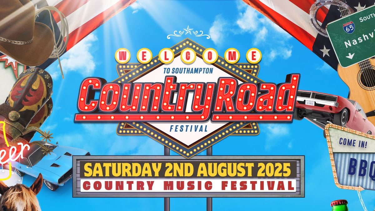 \ud83e\ude95\ud83c\udf04 Country Road Southampton 2025: The Ultimate Outdoor Country Music Festival \ud83c\udf04\ud83e\ude95