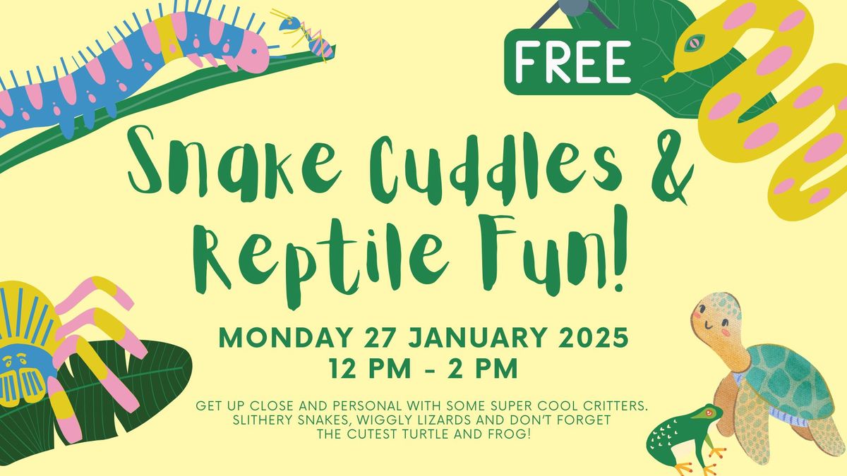 Snake Cuddles & Reptile Fun (FREE EVENT!)