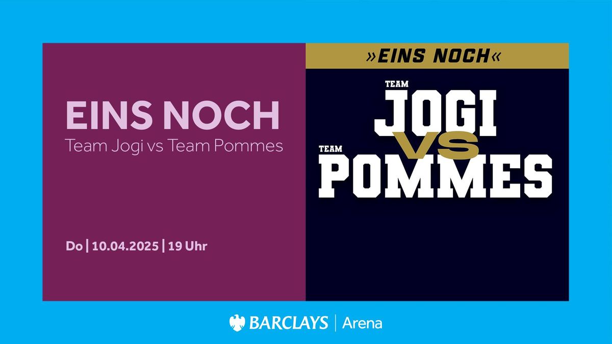 EINS NOCH - Team Jogi vs Team Pommes | Barclays Arena Hamburg