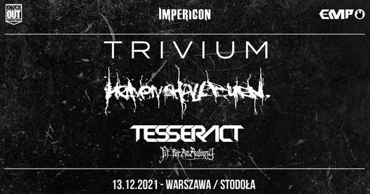 Trivium, Heaven Shall Burn + Go\u015bcie \/ 13 XII \/ Warszawa