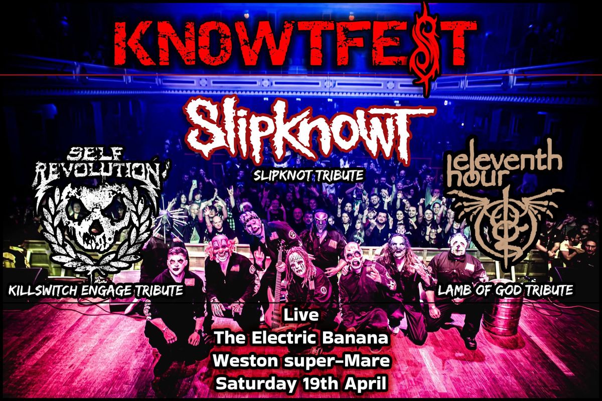 KNOWTFEST (Slipknot, Killswitch Engage & Lamb of God Tributes) | The Electric Banana WSM