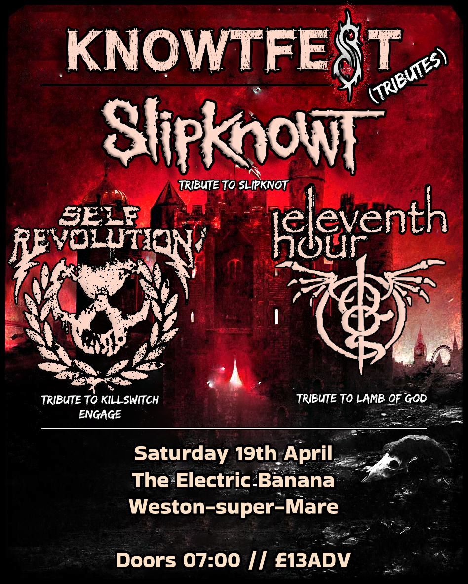 KNOWTFEST (Slipknot, Killswitch Engage & Lamb of God Tributes) | The Electric Banana WSM