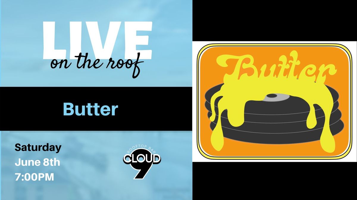 Butter l Live @ Cloud 9