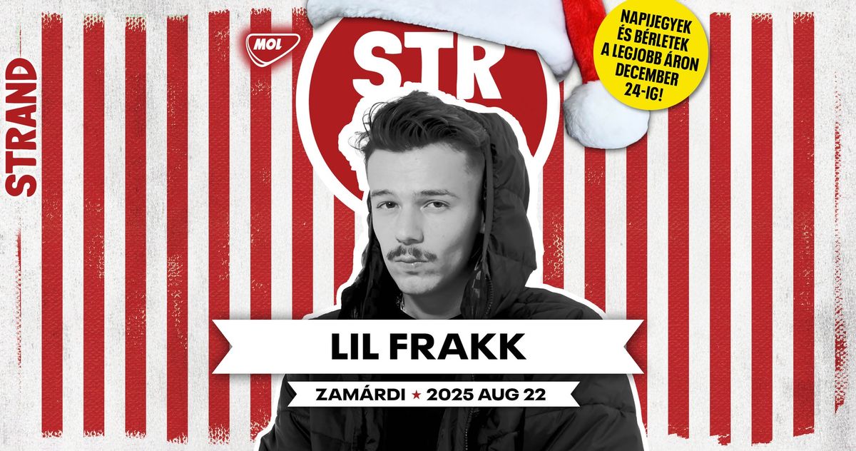 LIL FRAKK \/ STRAND fesztiv\u00e1l \/ 2025