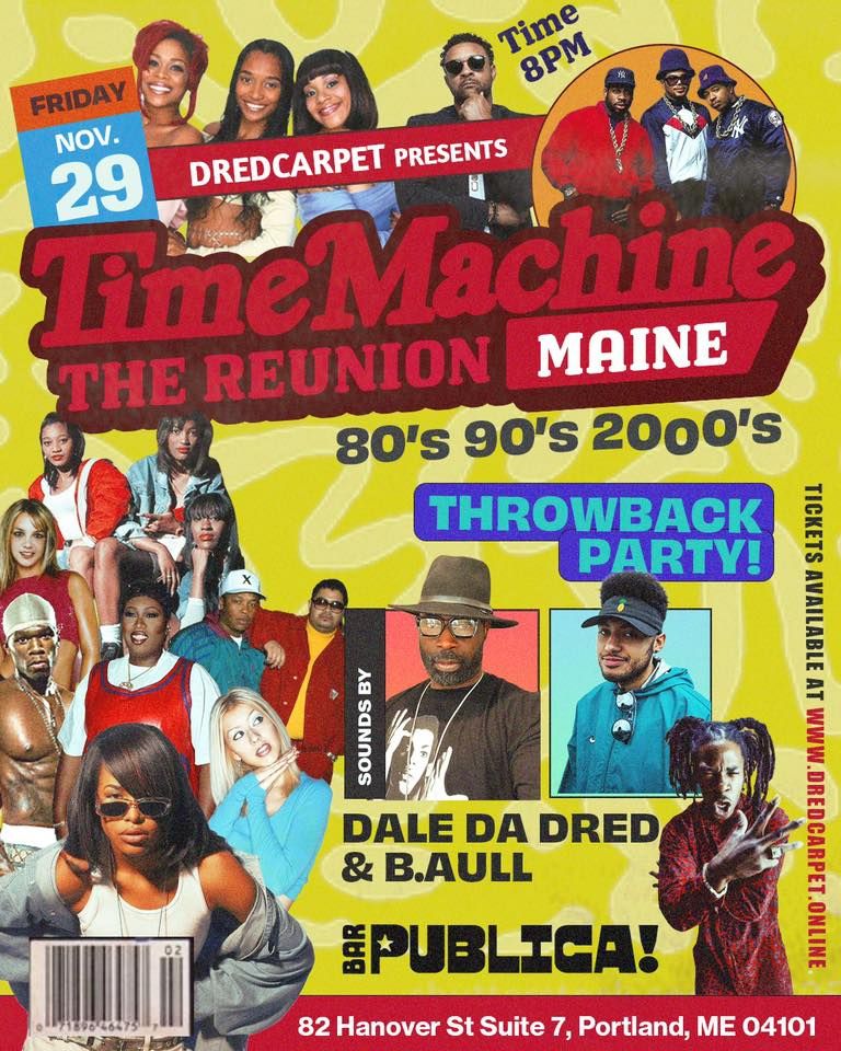 Time Machine Maine!    The Reunion! \ud83c\udf99\ufe0f\ud83c\udfa7\ud83c\udfbc