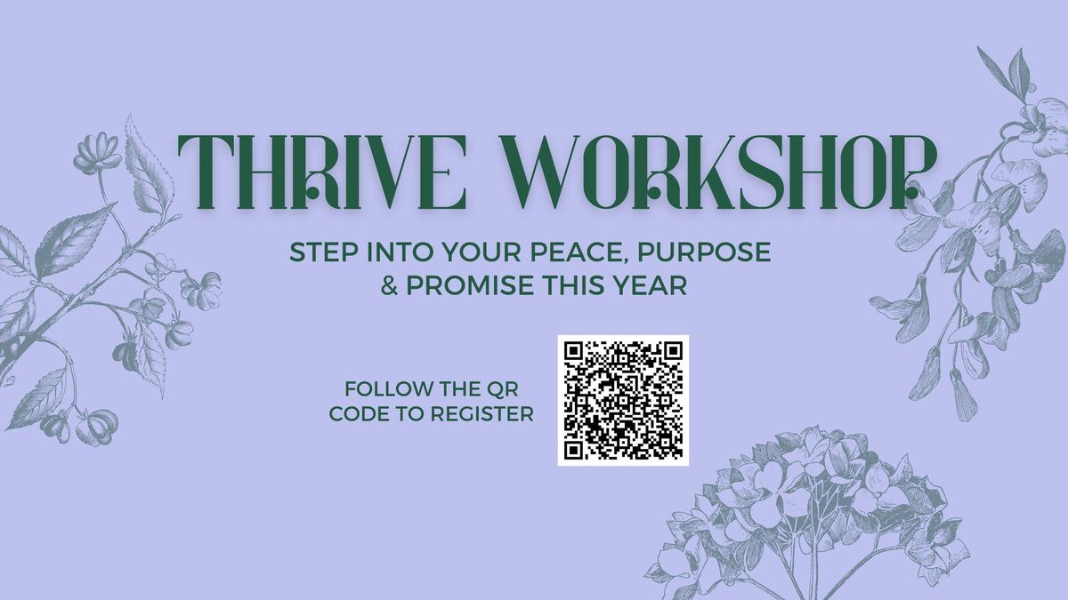 Thrive Workshop - Step into your Peace, Purpose & Promise 