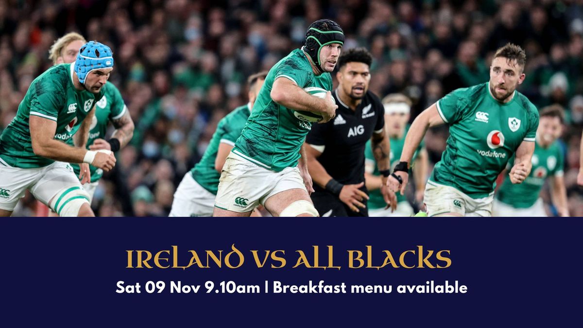 Ireland vs All Blacks and Breakfast