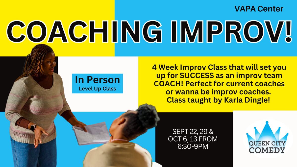 Coaching Improv with Karla Dingle! A 4 Week In Person Class