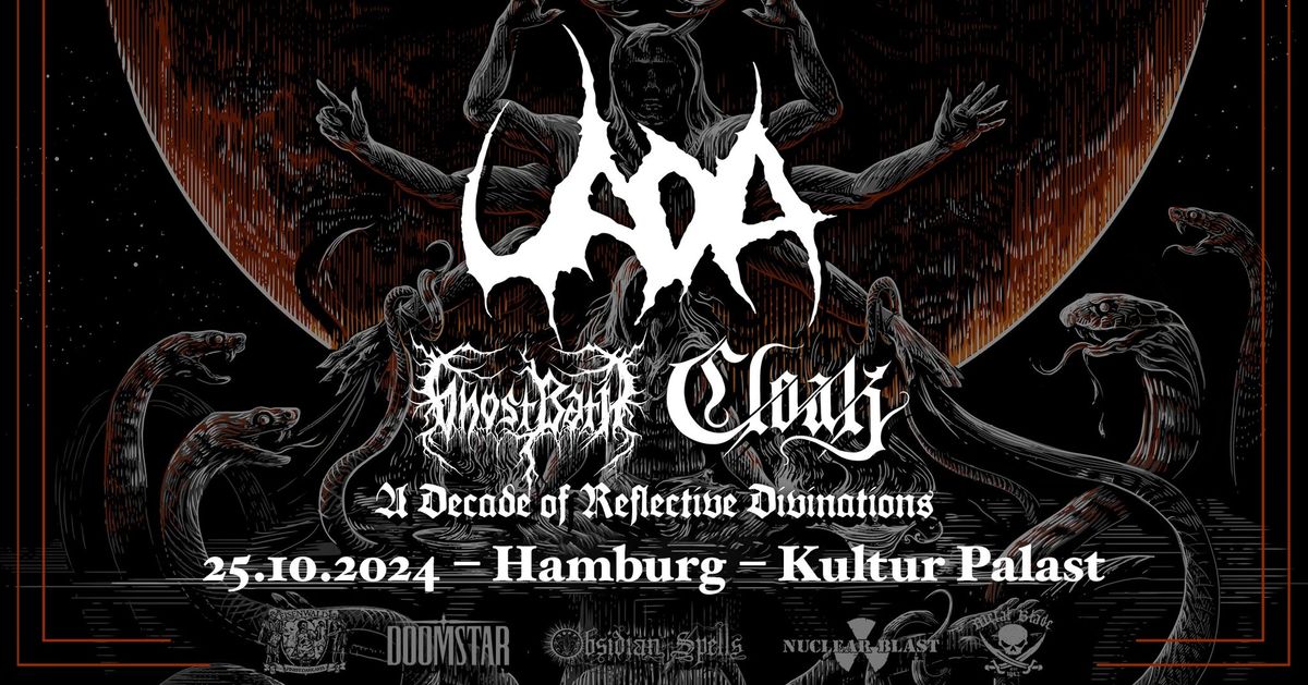 UADA w\/ Special Guest: GHOST BATH & Opener: CLOAK \u25e5\u25e3 Kultur Palast, Hamburg