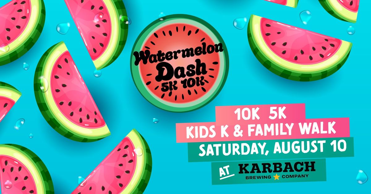 2024 Watermelon Dash | 10K, 5K & Kids K\/Family Walk