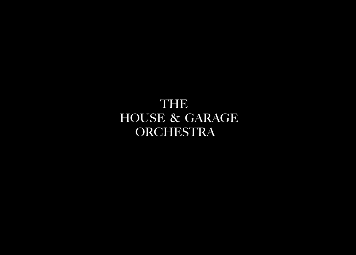 The House & Garage Orchestra