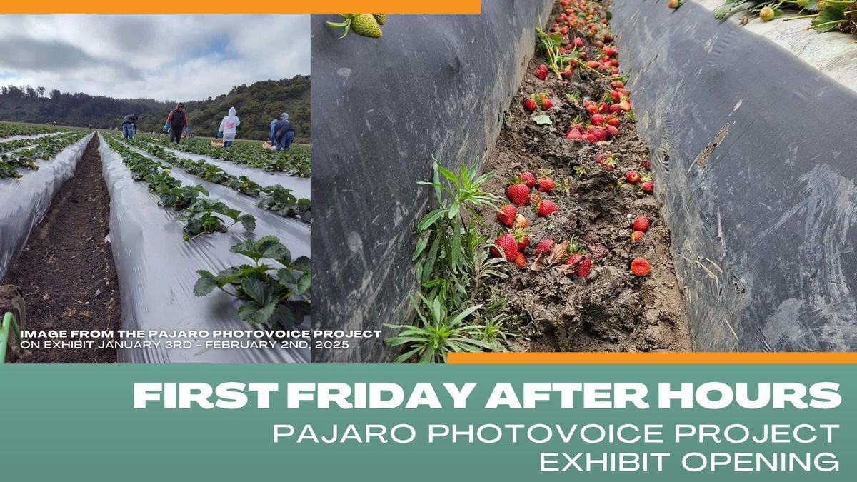 First Friday: Pajaro Photovoice Project Exhibit Opening