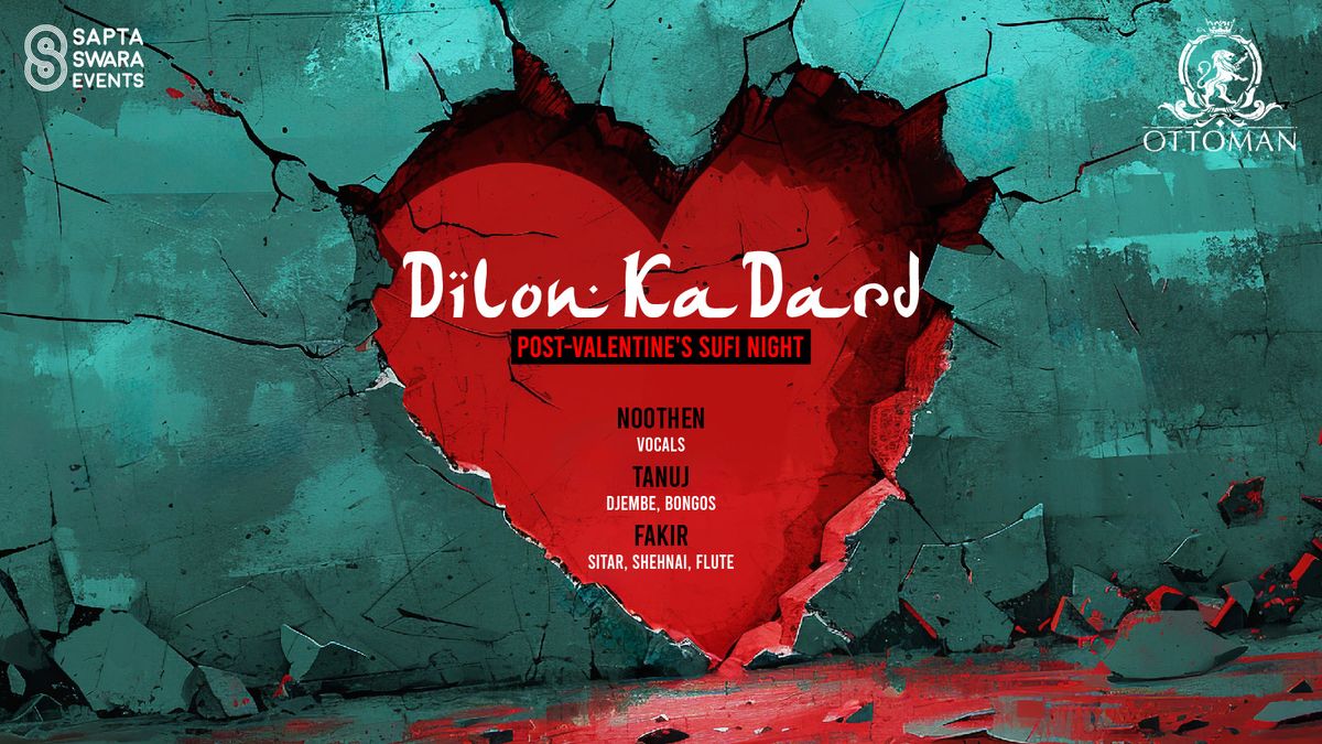 Dilon Ka Dard Post Valentine&apos;s Sufi Night