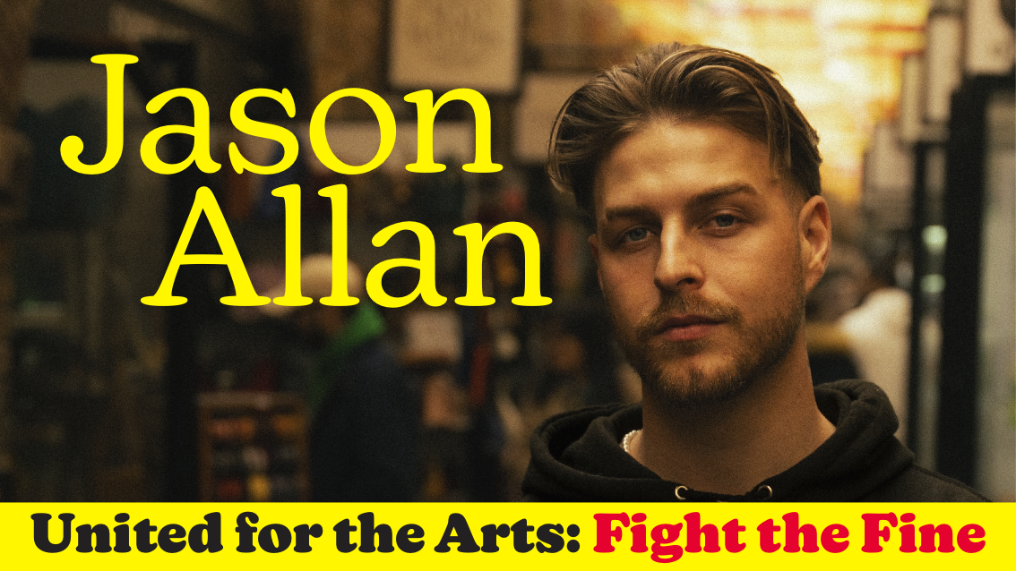 JASON ALLAN LIVE - United for the Arts: Fight the Fine