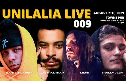 UNILALIA LIVE! 009 feat. Astral Trap, Skully Vega, ME$H, & Carter Wilson