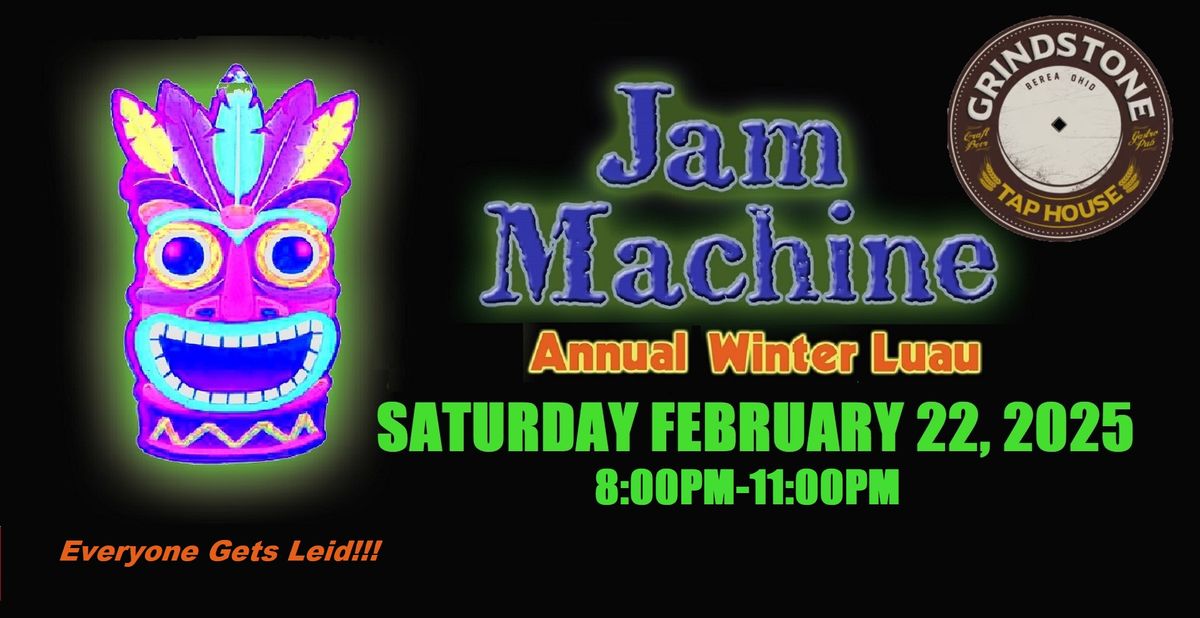 The Jam Machine Annual Winter Luau at Grindstone Tap House