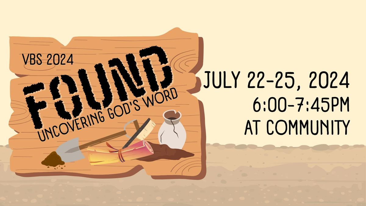 VBS-Found!-Vacation Bible School 2024 at Community- FREE!