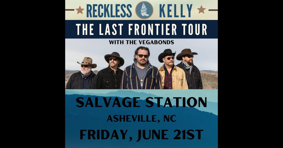 Reckless Kelly with The Vegabonds