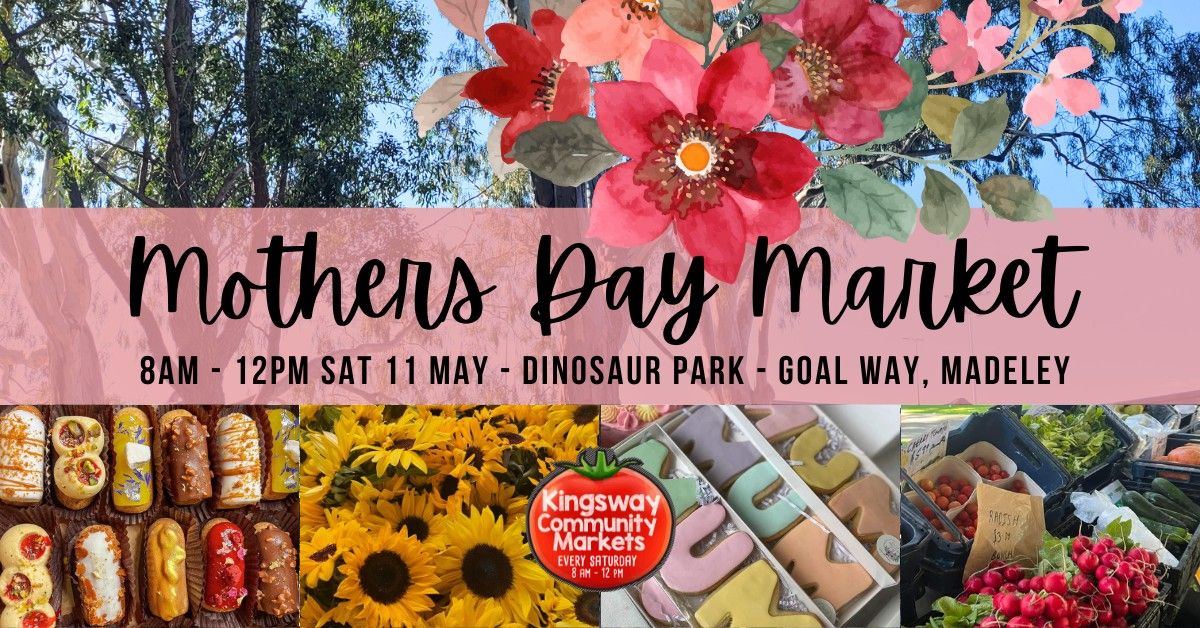 ? Kingsway Mothers Day Market ? Sat 11 May