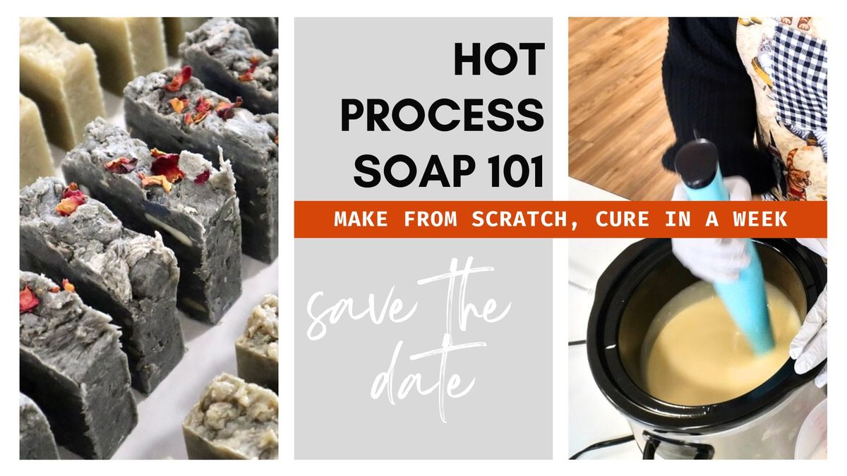 Hot Process Soap Workshop 101 - Make your Holiday Gifts! - Cure in a week