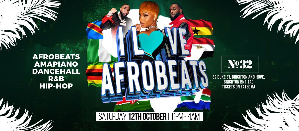 I LOVE AFROBEATS | BRIGHTON | SAT 16th NOV | NO.32