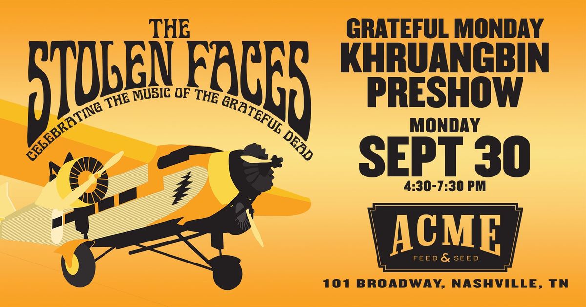 Grateful Monday Khruangbin Preshow! The Stolen Faces at ACME Feed & Seed in Nashville, TN!