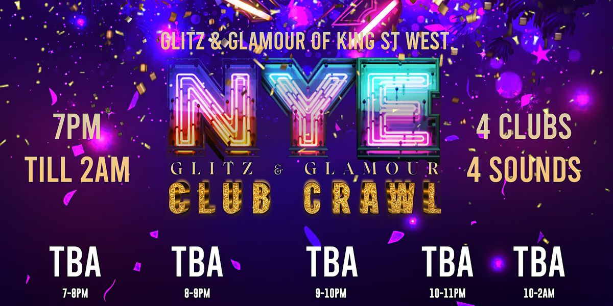 GLITZ & GLAMOUR TORONTO NYE 2026 CLUB CRAWL | New Years Eve Party