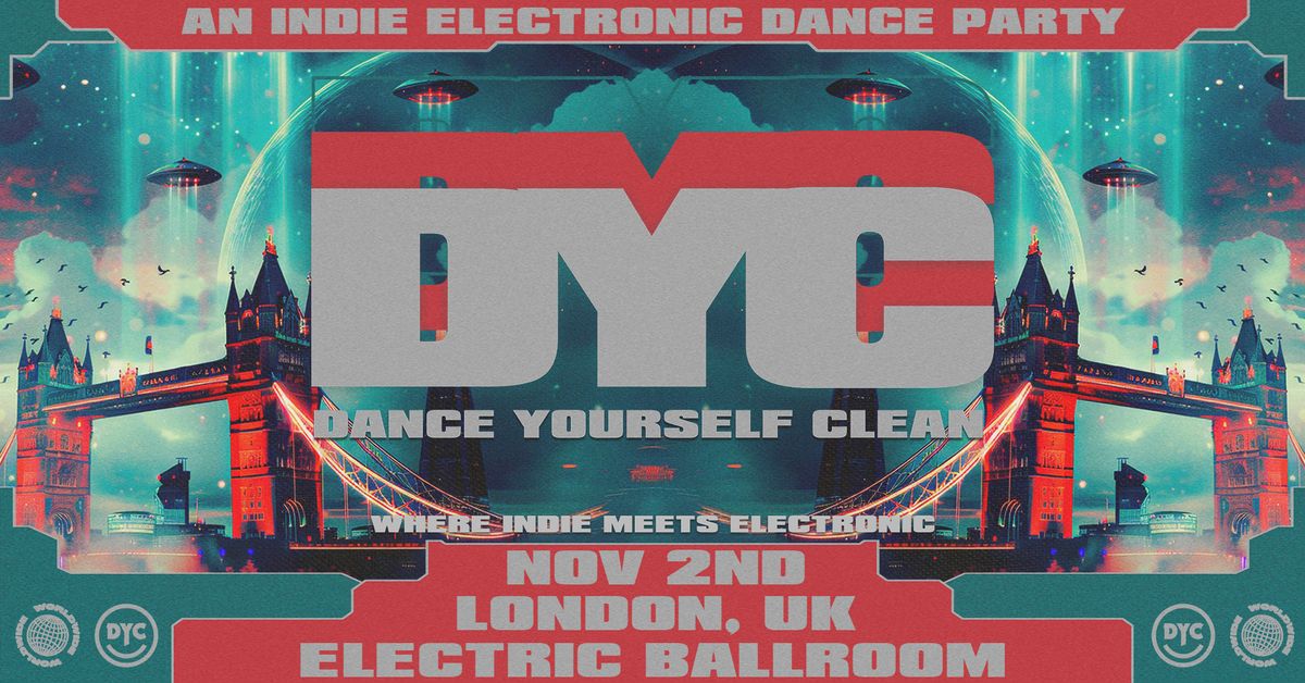 Dance Yourself Clean - An Indie Electronic Dance Party (London, UK)