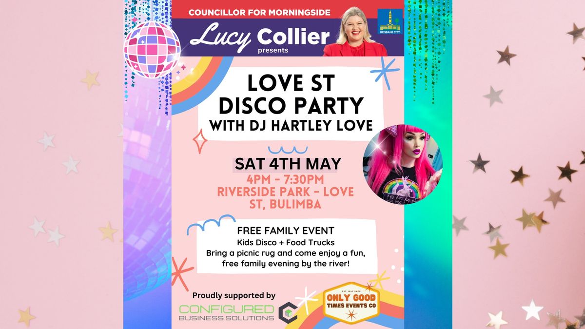 Cr Lucy Collier presents Love St Disco Party 