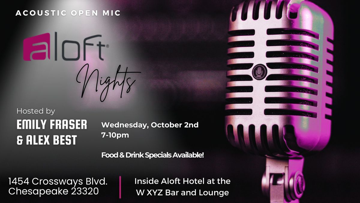 Aloft Nights- Acoustic Open Mic at Aloft Hotel W XYZ Bar and Lounge