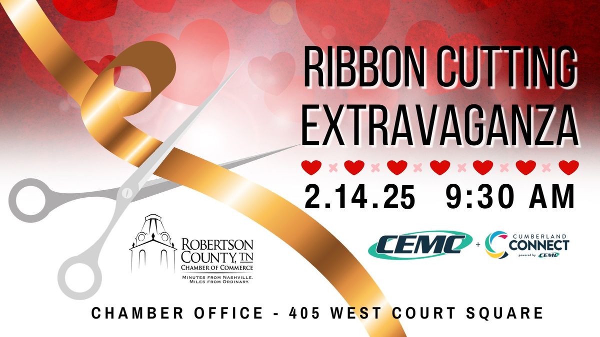 Ribbon Cutting Extravaganza - Spreading the LOVE on Valentine's Day