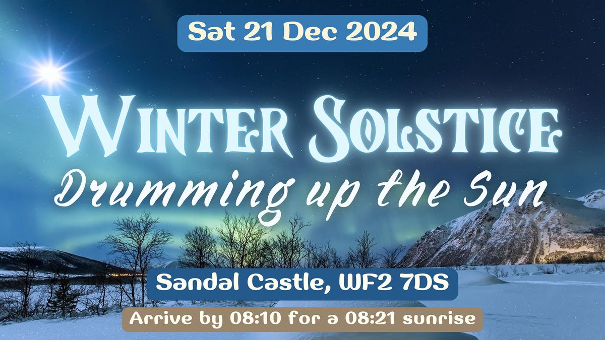 Drumming up the Winter Solstice sun - \u2728 2nd anniversary event \u2728 