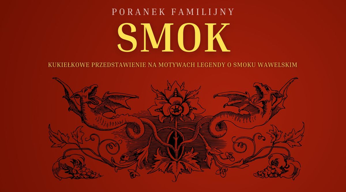 Poranek Familijny: Teatrzyk kukie\u0142kowy "Smok"