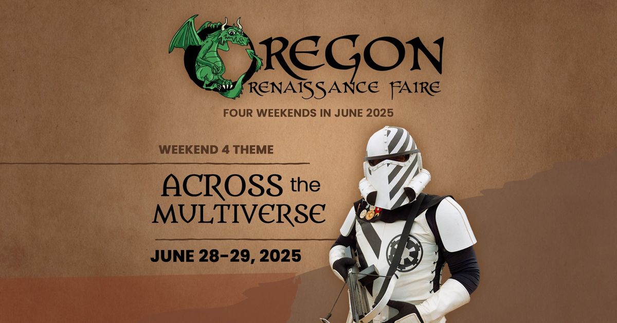 Across the Multiverse \ud83d\ude80 OR Ren Faire | Weekend Four