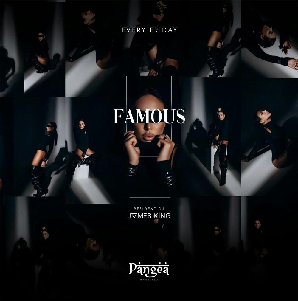 Famous - Fridays at Pangea Marbella