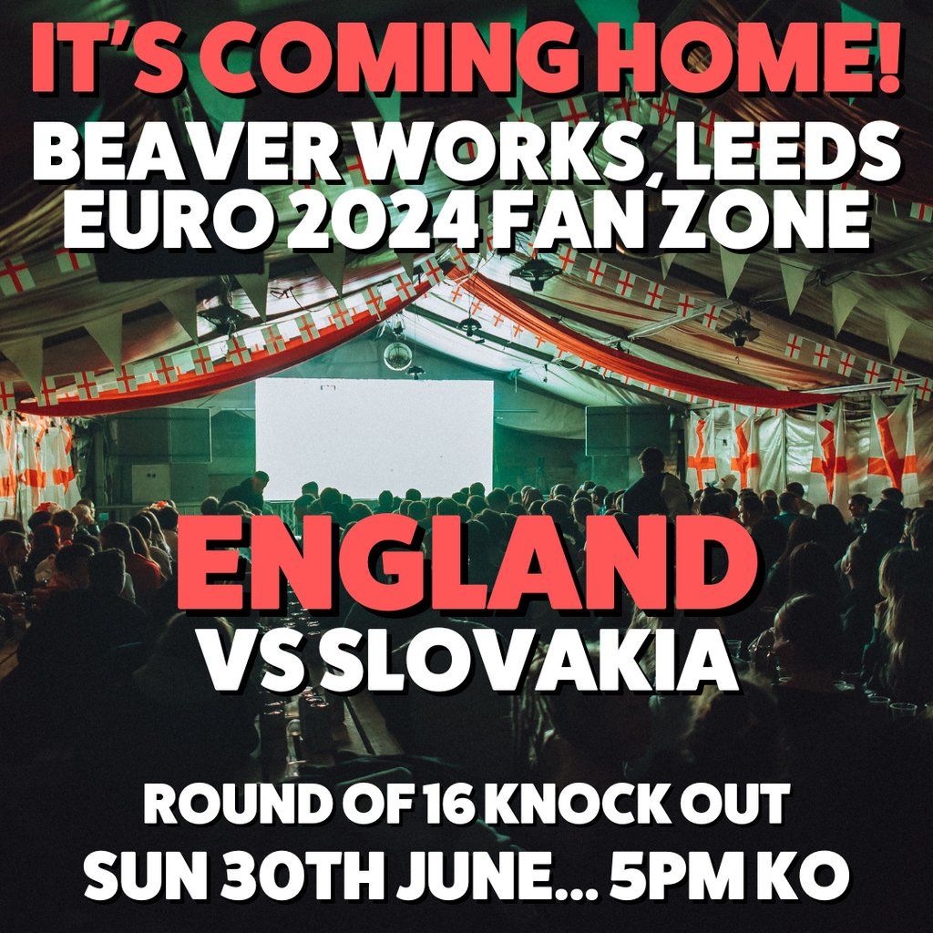 IT'S COMING HOME! ENG vs SLO Euro 2024 - ROUND OF 16 FAN ZONE