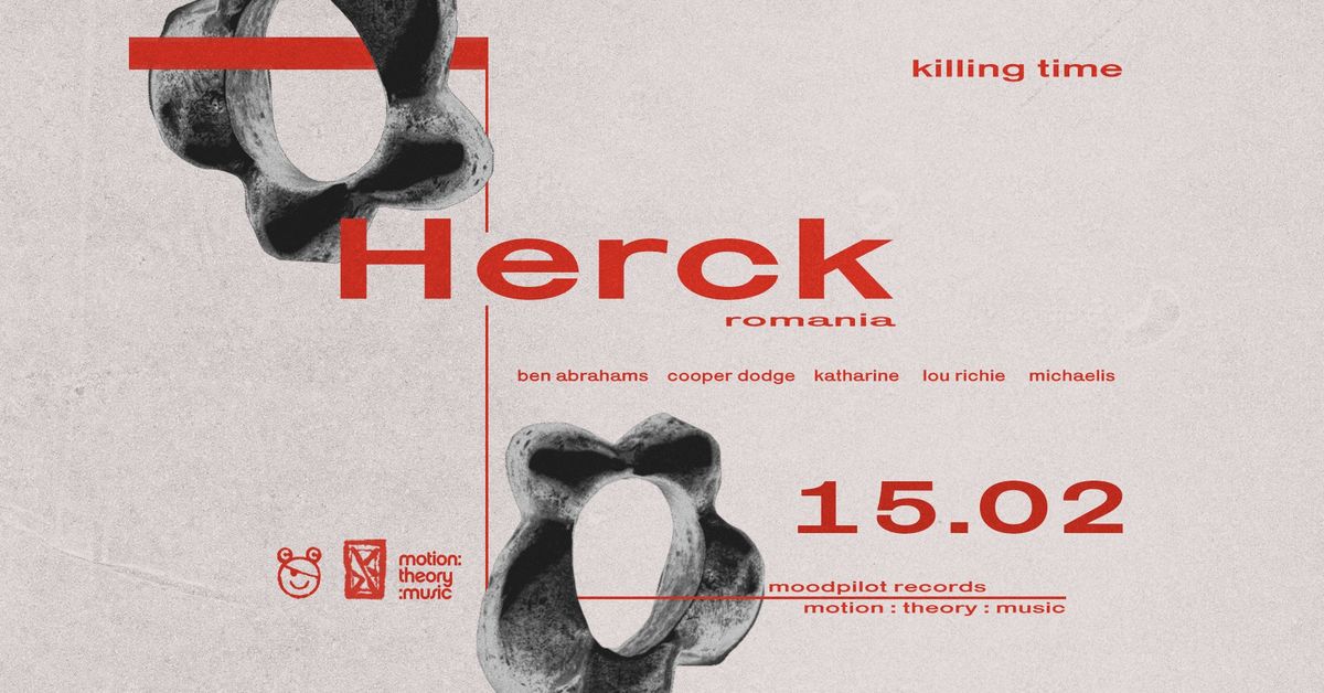 Moodpilot & Motion:Theory:Music presents: Herck (Romania)