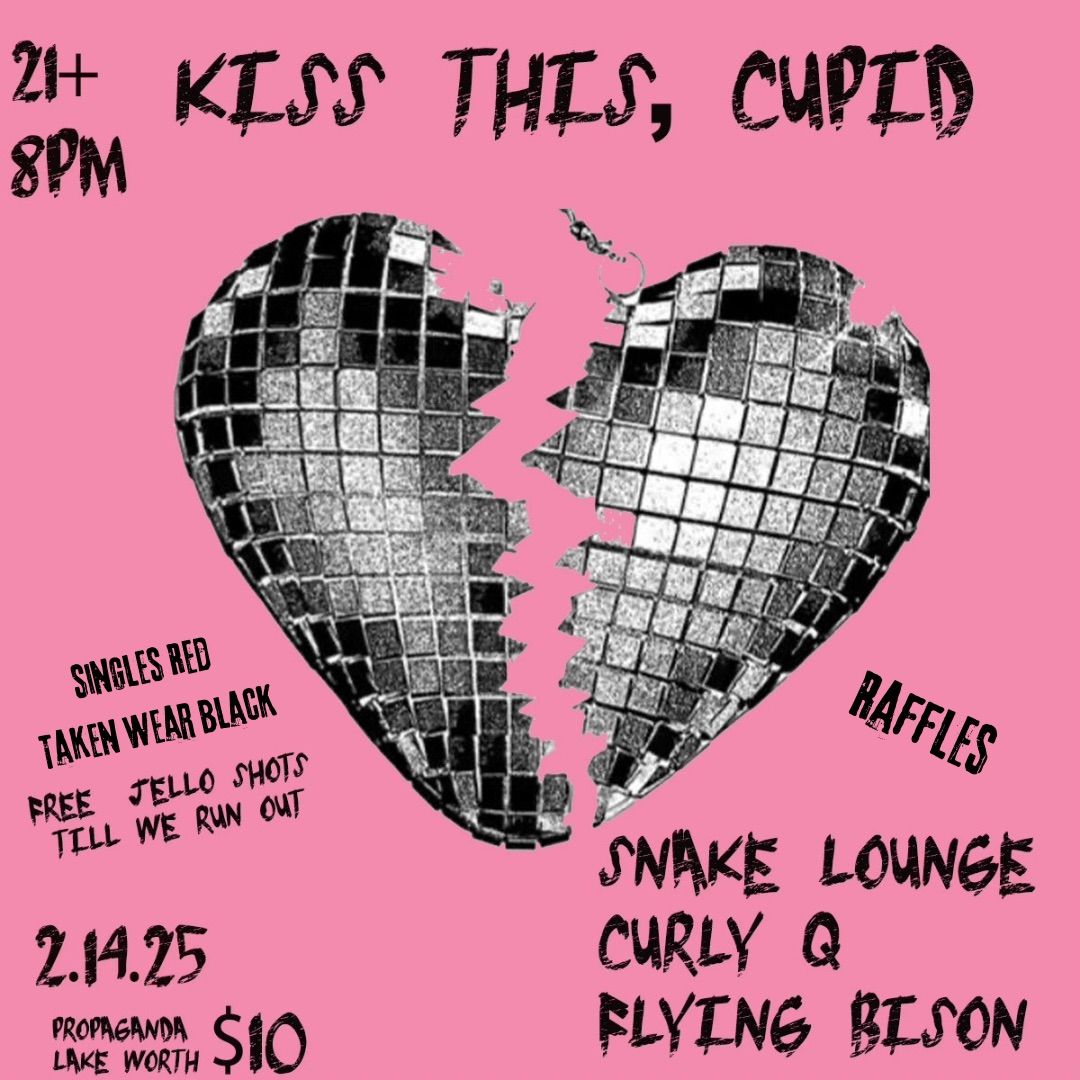 Kiss this, Cupid Valentines day Party with Live Music