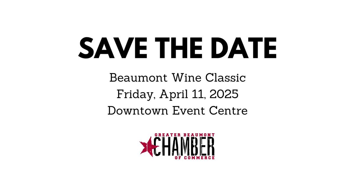 Save the Date: Beaumont Wine Classic