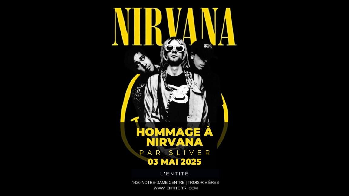 | HOMMAGE \u00e0 NIRVANA par SLIVER |