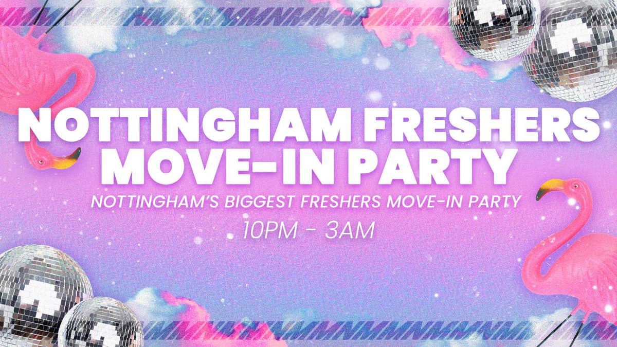 Nottingham Freshers Move in Party \ud83c\udf89