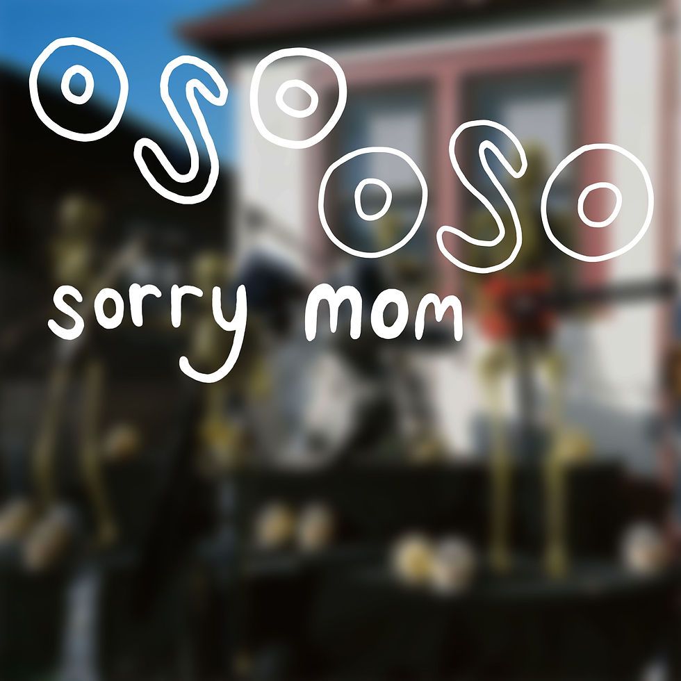 Oso Oso & Sorry Mom