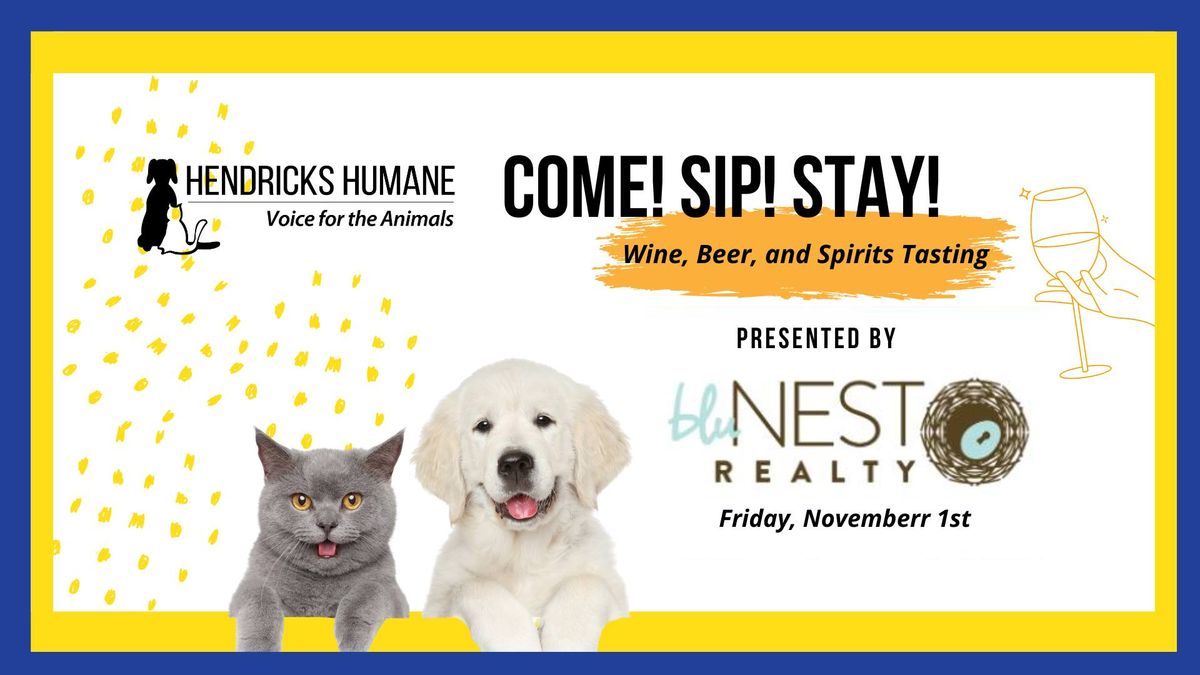 COME! SIP! STAY! Wine, Beer & Spirits Tasting Fundraiser