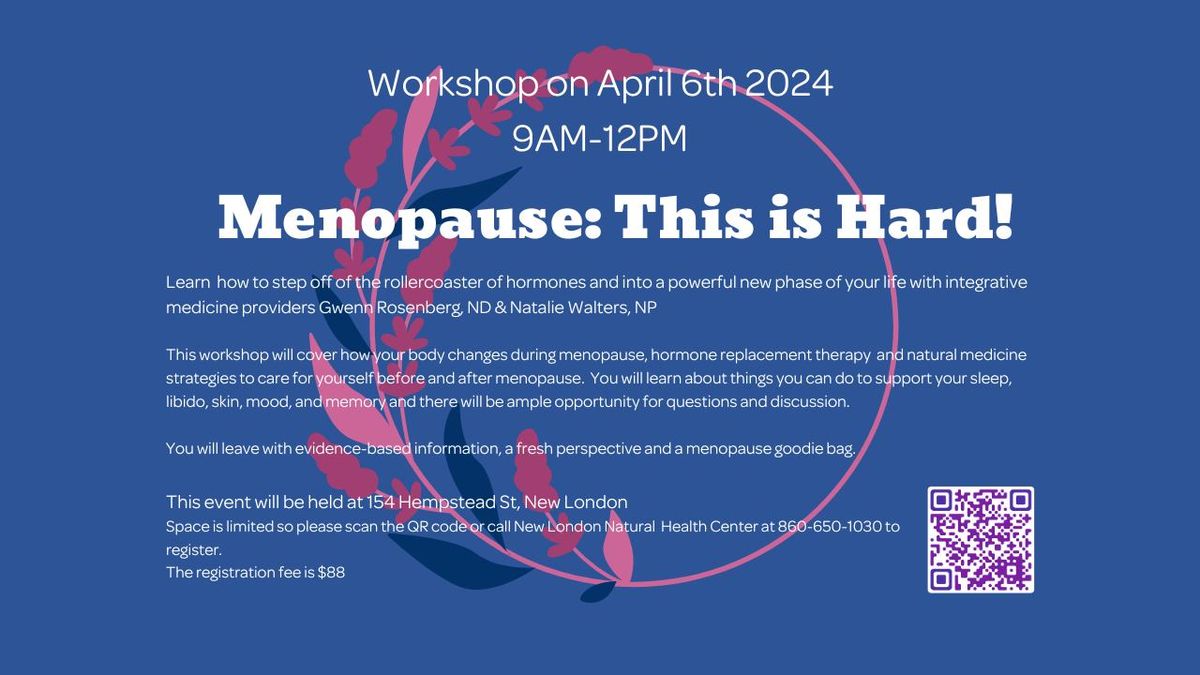 Menopause: This is Hard!