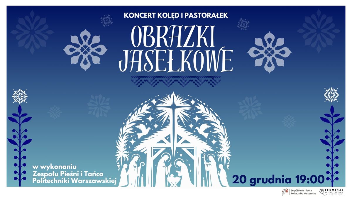 Obrazki jase\u0142kowe: koncert \u015bwi\u0105teczny Zespo\u0142u Pie\u015bni i Ta\u0144ca Politechniki Warszawskiej