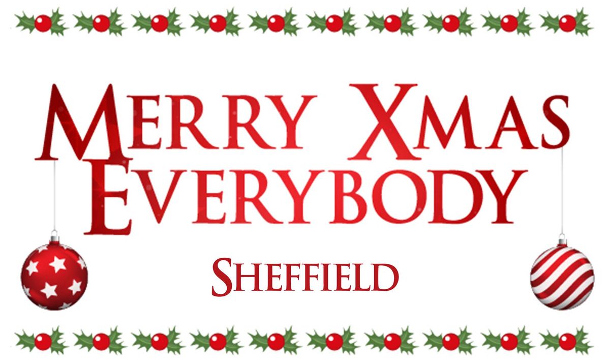 Sheffield: Merry Xmas Everybody